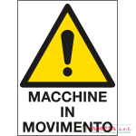 cartello in Polionda Attenzione macchine in movimento