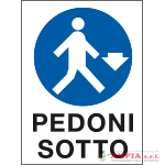 cartello in Polionda Pedoni sotto