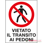 cartello in Polionda Vietato il transito ai pedoni